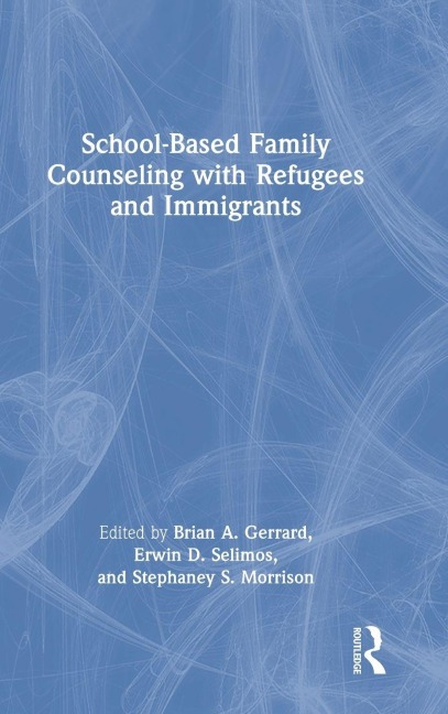 School-Based Family Counseling with Refugees and Immigrants - 