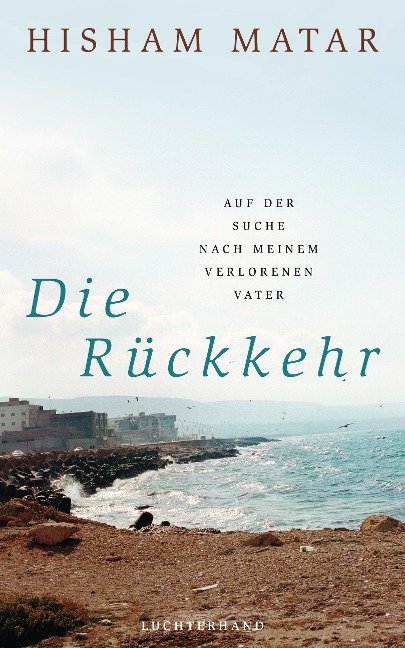 Die Rückkehr - Hisham Matar