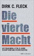 Cover-Bild zum Titel 'Die vierte Macht' von 'Dirk C. Fleck'