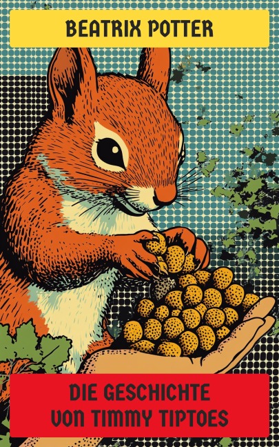 Die Geschichte von Timmy Tiptoes - Beatrix Potter