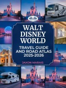 Cover-Bild zum Titel 'Walt Disney World Travel Guide And Road Atlas 2025 - 2026' von 'Jaxon Marais'