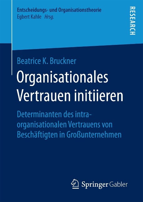 Organisationales Vertrauen initiieren - Beatrice K. Bruckner