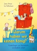 Cover-Bild zum Titel 'Warum haben wir keinen König? - Kinderfragen zur Demokratie verständlich erklärt' von 'Jonna Struwe'