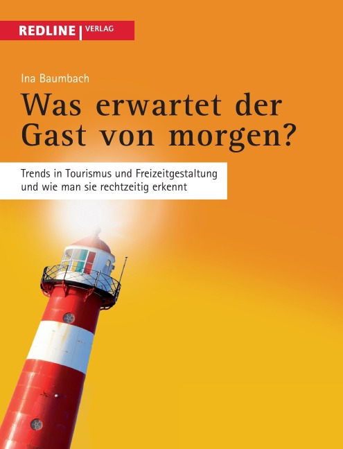 Was erwartet der Gast von morgen? - Ina Baumbach