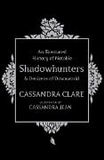 Cover-Bild zum Titel 'An Illustrated History of Notable Shadowhunters and Denizens of Downworld' von 'Cassandra Clare'