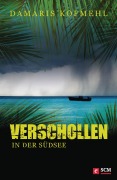 Cover-Bild zum Titel 'Verschollen in der Südsee' von 'Damaris Kofmehl'