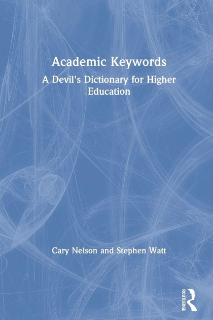 Academic Keywords - Cary Nelson, Stephen Watt