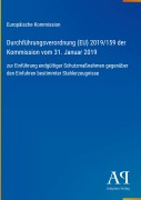 Cover-Bild zum Titel 'Durchführungsverordnung (EU) 2019/159 der Kommission vom 31. Januar 2019' von 'Europäische Kommission'