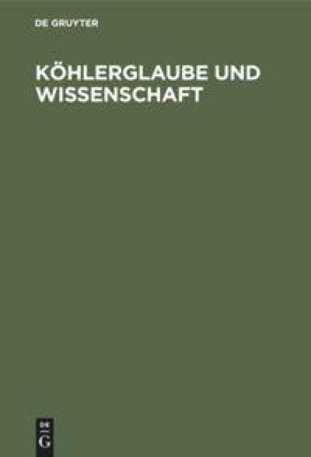 Köhlerglaube und Wissenschaft - 