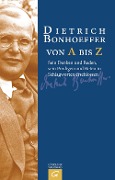 Dietrich Bonhoeffer von A bis Z - 