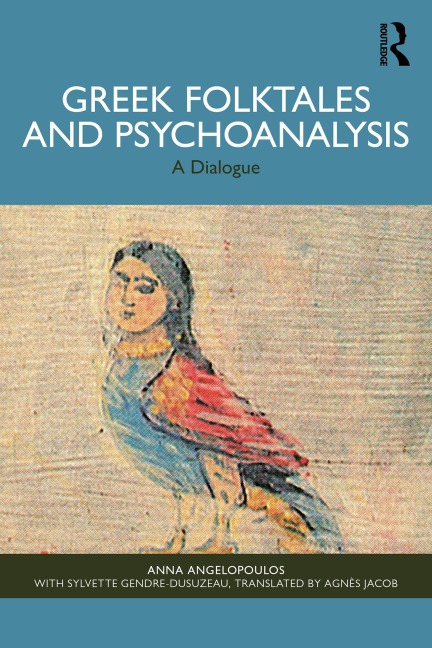 Greek Folktales and Psychoanalysis - Anna Angelopoulos
