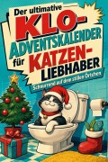 Cover-Bild zum Titel 'Der ultimative Klo-Adventskalender für Katzen-Liebhaber' von 'Jonah Koch'