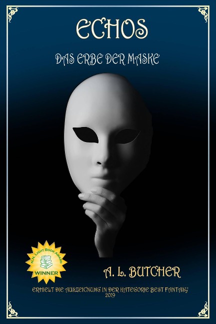 Echos (Das Erbe der Maske, #1) - A L Butcher