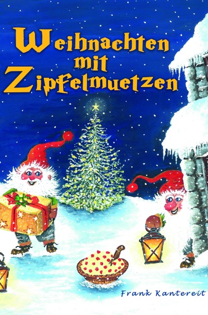Weihnachten mit Zipfelmützen - Frank Kantereit