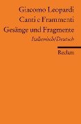 Gesänge und Fragmente / Canti e Frammenti - Giacomo Leopardi