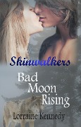 Cover-Bild zum Titel 'Bad Moon Rising (Skinwalkers, #1)' von 'Lorraine Kennedy'