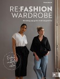 Cover-Bild zum Titel 'Re:Fashion Wardrobe - Kleidung upcyceln statt wegwerfen' von 'Portia Lawrie'