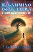 Cover-Bild zum Titel 'Il cammino dell'anima' von 'Silvio Dell'Oglio'