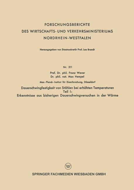 Dauerschwingfestigkeit von Stählen bei erhöhten Temperaturen - Franz Wever, Max Hempel