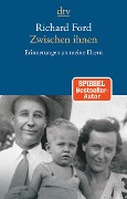 Cover-Bild zum Titel 'Zwischen ihnen' von 'Richard Ford'
