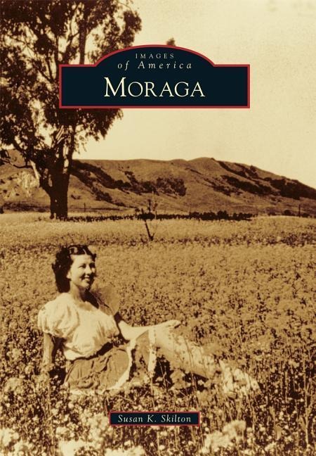 Moraga - Susan K Skilton