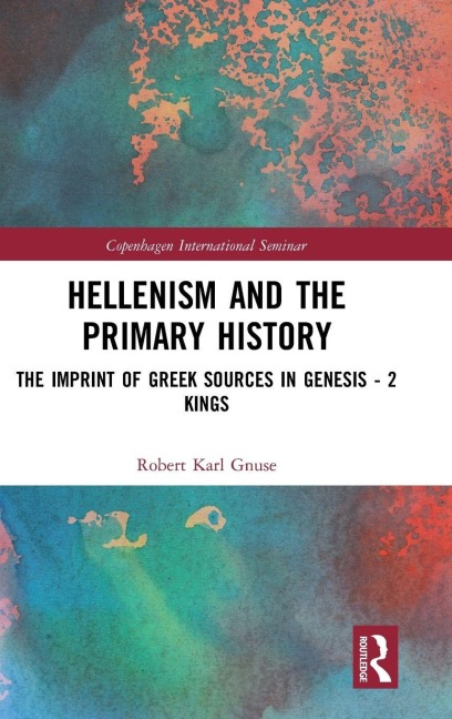 Hellenism and the Primary History - Robert Karl Gnuse