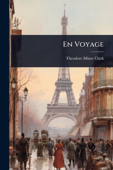 En Voyage - Theodore Minot Clark