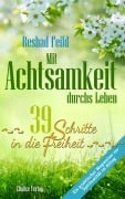 Cover-Bild zum Titel 'Mit Achtsamkeit durchs Leben' von 'Reshad Feild'