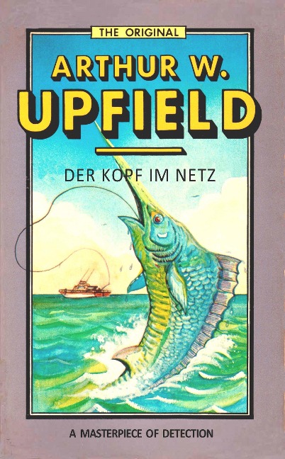Der Kopf im Netz - Arthur W. Upfield