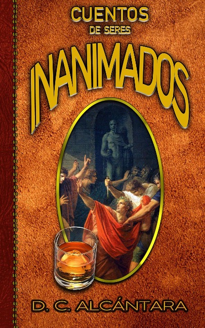Cuentos de Seres Inanimados - D. C. Alcántara