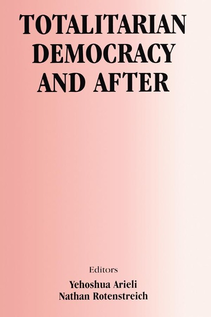 Totalitarian Democracy and After - 