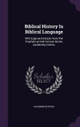 Cover-Bild zum Titel 'Biblical History In Biblical Language' von 'Solomon Deutsch'