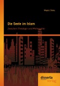 Cover-Bild zum Titel 'Die Seele im Islam: Zwischen Theologie und Philosophie' von 'Magdy Elleisy'