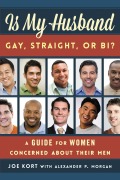 Cover-Bild zum Titel 'Is My Husband Gay, Straight, or Bi?' von 'Joe Kort'