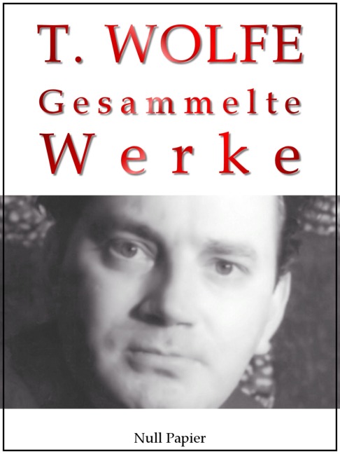 Thomas Wolfe - Thomas Wolfe