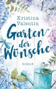Cover-Bild zum Titel 'Garten der Wünsche' von 'Kristina Valentin, Kristina Günak'