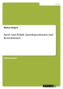 Cover-Bild zum Titel 'Sport und Politik. Interdependenzen und Korrelationen' von 'Markus Bulgrin'