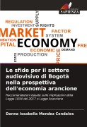 Cover-Bild zum Titel 'Le sfide per il settore audiovisivo di Bogotà nella prospettiva dell'economia arancione' von 'Danna Issabella Mendez Cendales'