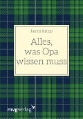 Alles, was Opa wissen muss - James Knipp