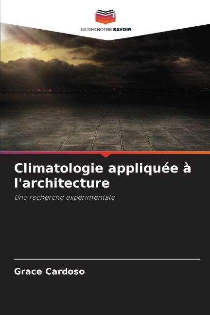 Climatologie appliquée à l'architecture - Grace Cardoso