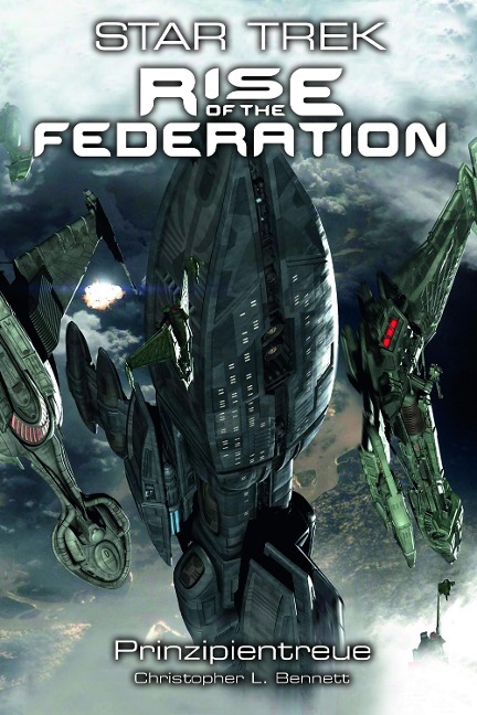 Star Trek - Rise of the Federation 4: Prinzipientreue - Christopher L. Bennett