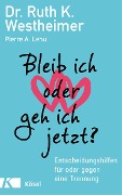 Cover-Bild zum Titel 'Bleib ich oder geh ich jetzt?' von 'Ruth K. Westheimer, Pierre A. Lehu'