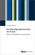 Cover-Bild zum Titel 'Der Beteiligungscharakter der Kunst' von 'Christian Mürner'
