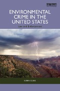 Cover-Bild zum Titel 'Environmental Crime in the United States' von 'Karen Clark'