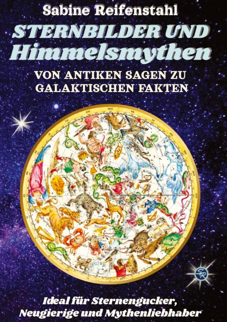 Sternbilder und Himmelsmythen - Sabine Reifenstahl