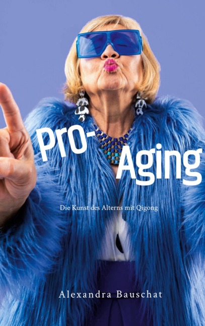 Pro-Aging - Alexandra Bauschat