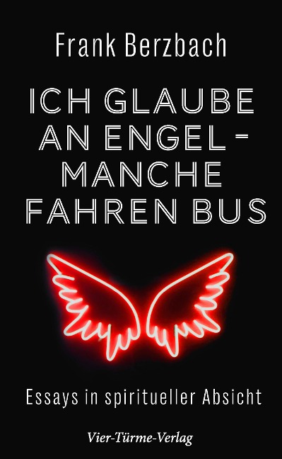 Ich glaube an Engel - manche fahren Bus - Frank Berzbach