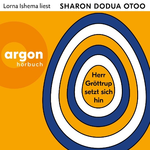 Herr Gröttrup setzt sich hin - Sharon Dodua Otoo