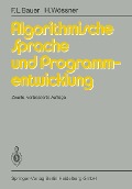 Cover-Bild zum Titel 'Algorithmische Sprache und Programmentwicklung' von 'F. L. Bauer, H. Wössner'