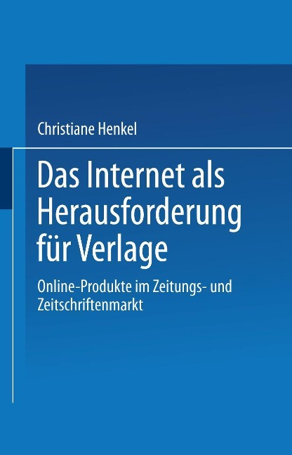 Das Internet als Herausforderung für Verlage - Christiane Henkel